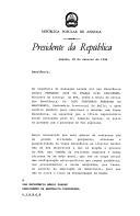 Carta do Presidente da República Popular de Angola, José Eduardo dos Santos, dirigida ao Presidente da República Portuguesa, Mário Soares, informando-o ter enviado a Portugal, Lopo Fortunato Ferreira do Nascimento, Comissário Provincial da Huíla, mandatado para prosseguir com o presidente português a abordagem dos assuntos ligados ao processo de paz angolano, pondo-o a par igualmente dos objetivos e propostas do governo angolano, da realidade angolana e da própria realidade africana.