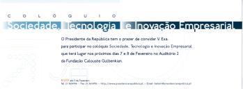 Convite do Presidente da República para participação no Colóquio "Sociedade, Tecnologia e Inovação Empresarial", 7 e 8 de fevereiro de 2000, no Auditório 2 da Fundação Calouste Gulbenkian