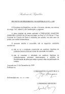 Decreto que reduz, por indulto, em dois anos, por razões humanitárias, a pena residual de prisão aplicada a Fernando Martins Ferreira Longo, de 30 anos de idade, no processo nº 251/96 da 1ª Vara Criminal do Círculo do Porto.