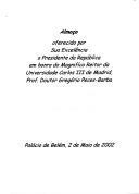 Almoço oferecido por Sua Excelência o Presidente da República em honra do Magnífico Reitor da Universidade Carlos III de Madrid, Prof. Doutor Gregório Peces-Barba - Palácio de Belém, 2 de maio de 2002.