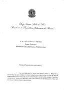 Carta do Presidente da República Federativa do Brasil, Luiz Inácio Lula da Silva, dirigida ao Presidente da República portuguesa, Jorge Sampaio, dando a conhecer a sua preocupação com a situação dos emigrantes brasileiros perante a nova lei dos Estrangeiros, tendo, para o efeito, designado uma missão de alto nível para discutir com as autoridades portuguesas a situação dos brasileiros em Portugal.