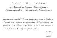 Convite oficial do Presidente da República e da Presidente da Comissão Nacional para as Comemorações do 40.º Aniversário das Eleições de 1958 para participação no Comboio da Liberdade, no dia 3 de outubro de 1998, com partida da Estação de São Bento, no Porto, às 11h30 e chegada à Estação de Santa Apolónia, em Lisboa, às 15h45.
