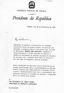 Carta do Presidente da República Popular de Angola, José Eduardo dos Santos, dirigida ao Presidente da República Portuguesa, António Ramalho Eanes, informando ser sua intenção visitar Portugal na segunda quinzena de setembro de 1987, constituindo esta visita "uma grande oportunidade para o aprofundamento franco e aberto" e um reforço para "as relações de amizade e cooperação" entre os dois países.