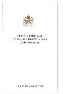 Visita a Portugal de Sua Santidade o Papa João Paulo II - Programa -  10 a 13 de Maio de 1991