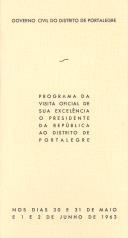Programa do Governo Civil de Portalegre relativo à visita oficial do Presidente da República, Américo Tomás, ao Distrito de Portalegre, em 30 e 31 de maio e 1 e 2 de junho de 1963.